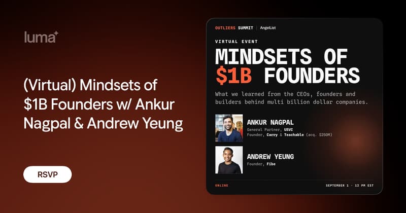 Mindsets of $1B Founders with Ankur Nagpal and Andrew Yeung